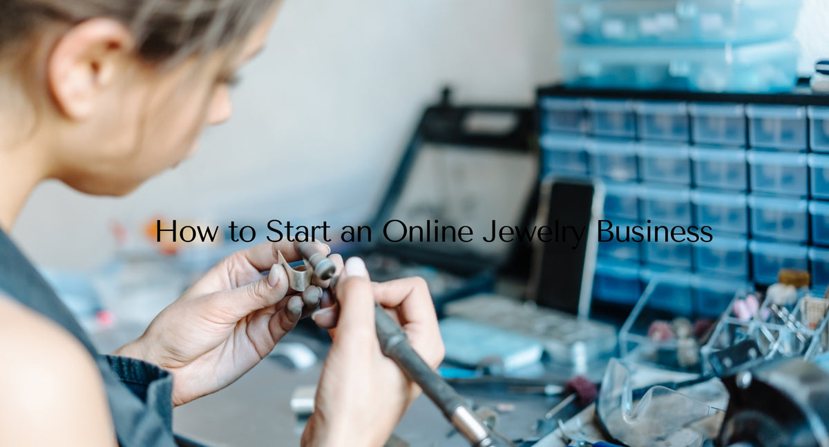 How to Start an Online Jewelry Business | BeadsVenture – Mellorie